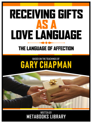 cover image of Receiving Gifts As a Love Language--Based On the Teachings of Gary Chapman